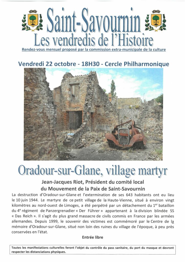 VENDREDI DE L HISTOIRE ORADOUR SUR GLANE VILLAGE MARTYR Mairie De